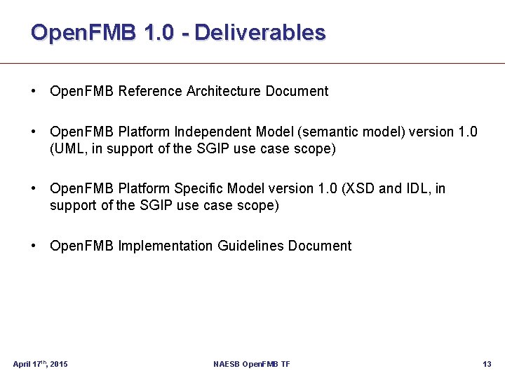 Open. FMB 1. 0 - Deliverables • Open. FMB Reference Architecture Document • Open.