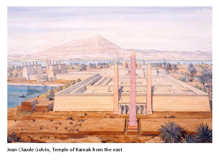 Jean-Claude Golvin, Temple of Karnak from the east 