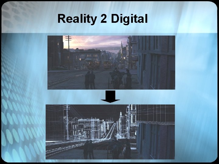 Reality 2 Digital 