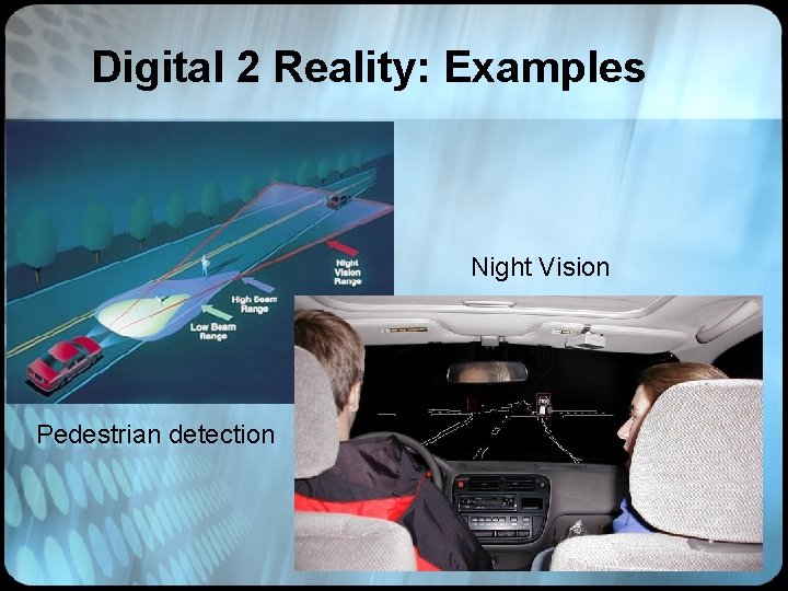 Digital 2 Reality: Examples Night Vision Pedestrian detection 