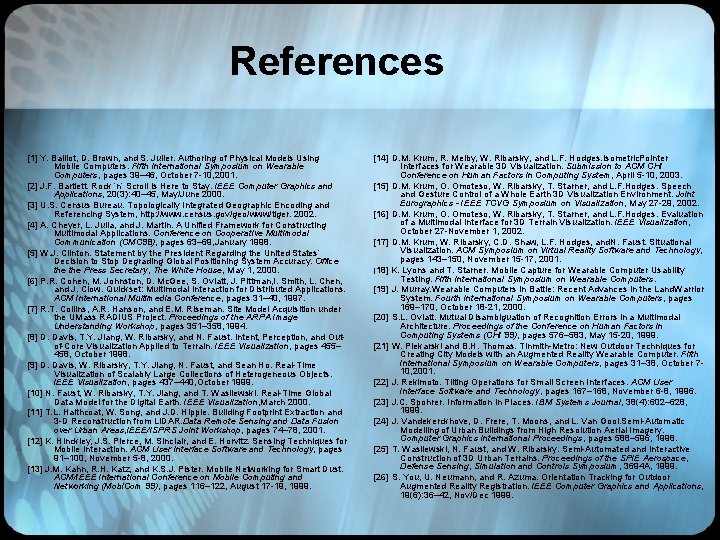 References [1] Y. Baillot, D. Brown, and S. Julier. Authoring of Physical Models Using