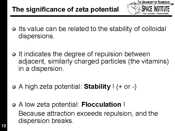 The significance of zeta potential Its value can be related to the stability of
