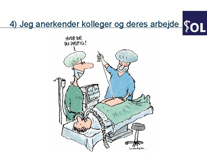 4) Jeg anerkender kolleger og deres arbejde 