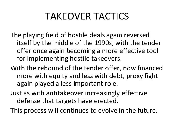TAKEOVER TACTICS The playing field of hostile deals again reversed itself by the middle