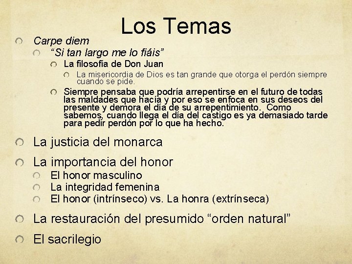 Los Temas Carpe diem “Si tan largo me lo fiáis” La filosofía de Don