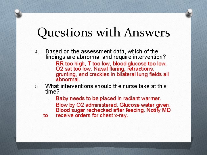 Questions with Answers 4. Based on the assessment data, which of the findings are