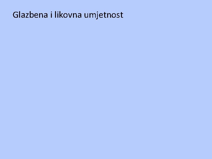 Glazbena i likovna umjetnost 