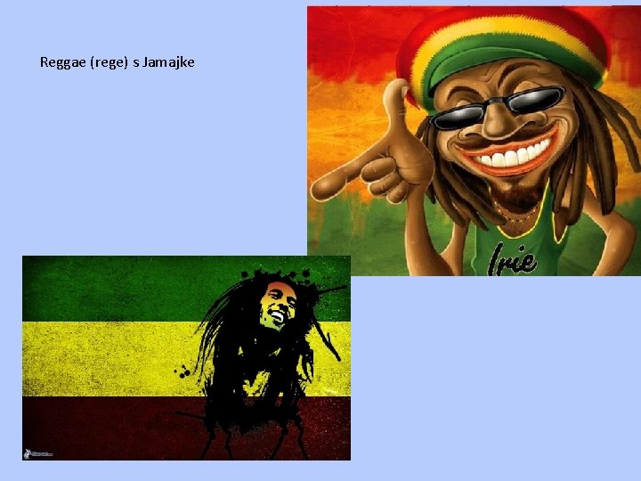 Reggae (rege) s Jamajke 