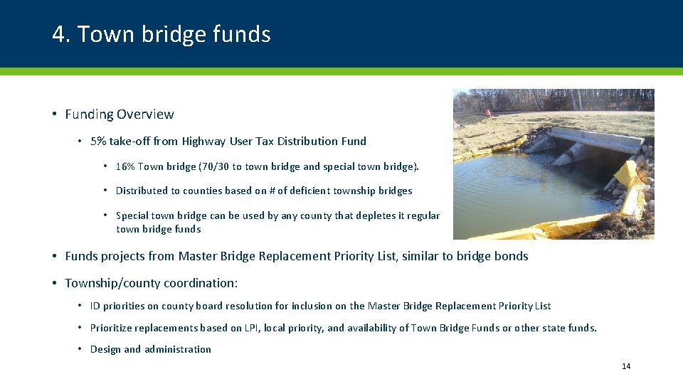 4. Town bridge funds • Funding Overview • 5% take-off from Highway User Tax