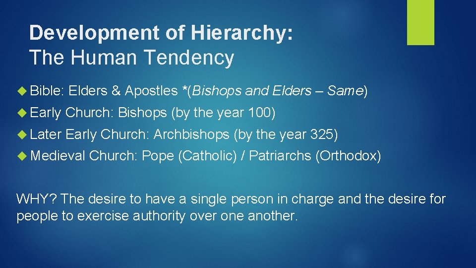 Development of Hierarchy: The Human Tendency Bible: Elders & Apostles *(Bishops and Elders –