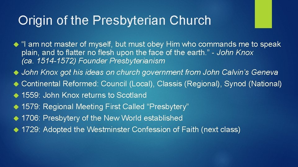 Origin of the Presbyterian Church “I am not master of myself, but must obey