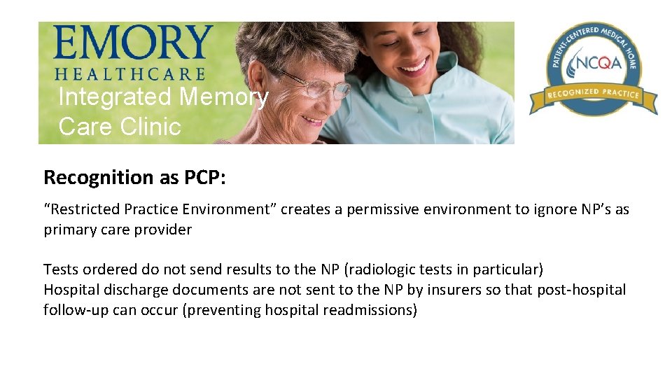 Integrated Memory Care Clinic Recognition as PCP: “Restricted Practice Environment” creates a permissive environment
