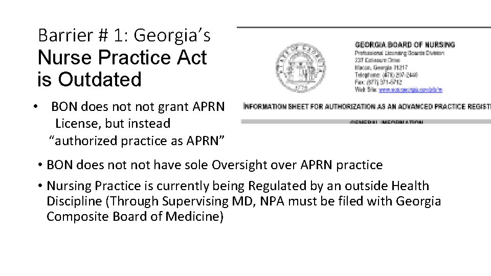 Barrier # 1: Georgia’s Nurse Practice Act is Outdated • BON does not grant