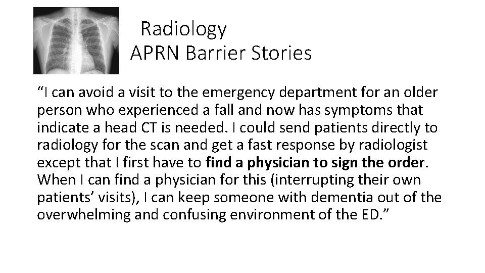 Radiology APRN Barrier Stories “I can avoid a visit to the emergency department for