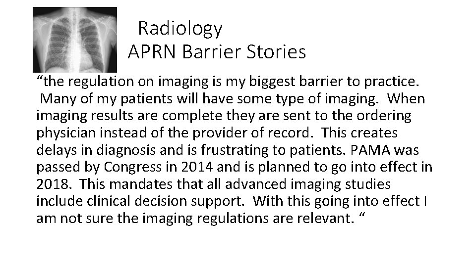 Radiology APRN Barrier Stories “the regulation on imaging is my biggest barrier to practice.