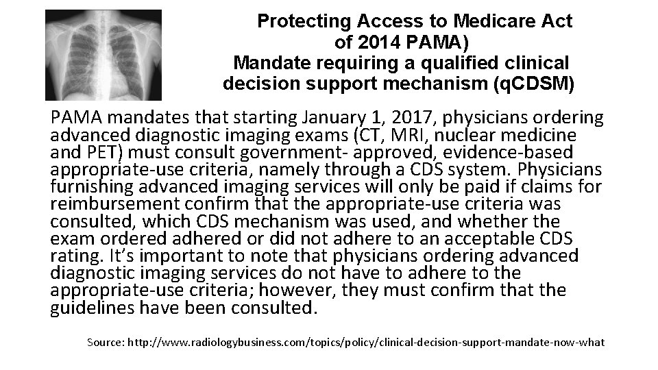 Protecting Access to Medicare Act of 2014 PAMA) Mandate requiring a qualified clinical decision