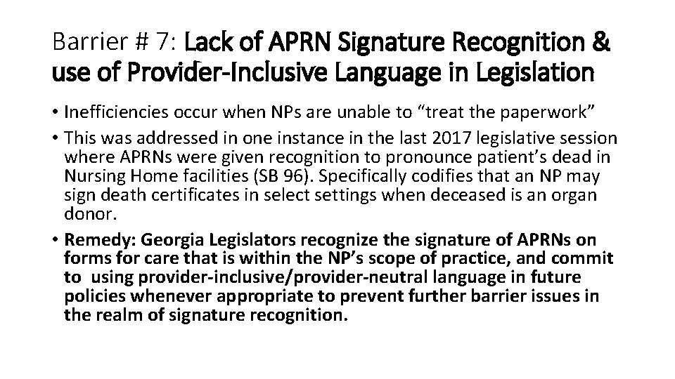 Barrier # 7: Lack of APRN Signature Recognition & use of Provider-Inclusive Language in