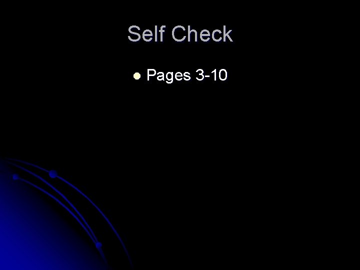 Self Check l Pages 3 -10 