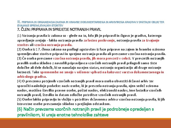 III. PRIPRAVA IN ORGANIZACIJA ZAJEMA IN HRAMBE DOKUMENTARNEGA IN ARHIVSKEGA GRADIVA V DIGITALNI OBLIKI