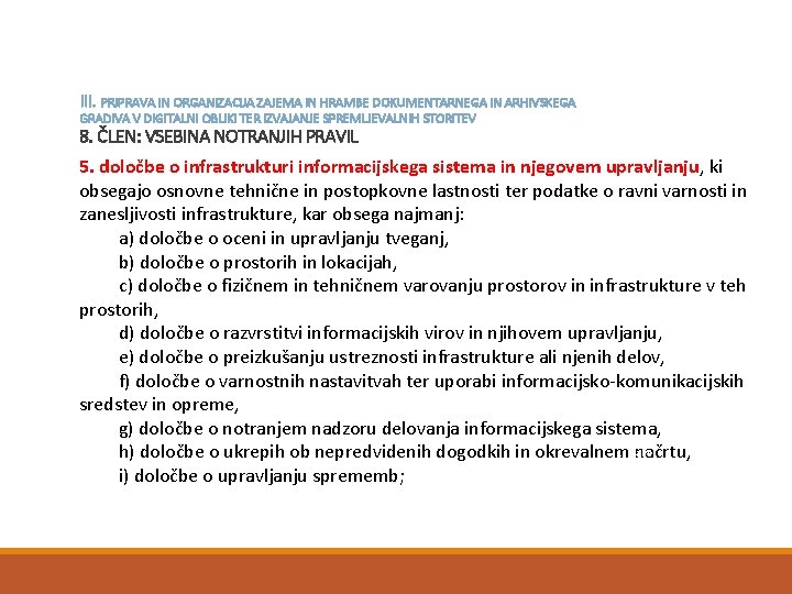 III. PRIPRAVA IN ORGANIZACIJA ZAJEMA IN HRAMBE DOKUMENTARNEGA IN ARHIVSKEGA GRADIVA V DIGITALNI OBLIKI