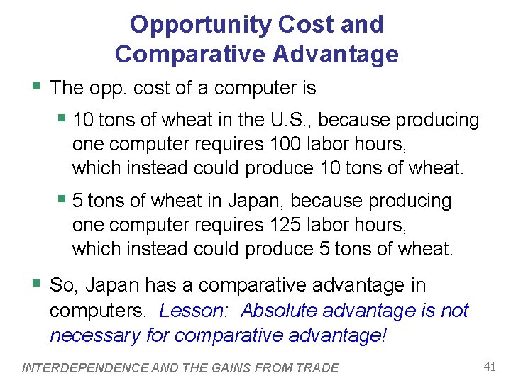 Opportunity Cost and Comparative Advantage § The opp. cost of a computer is §