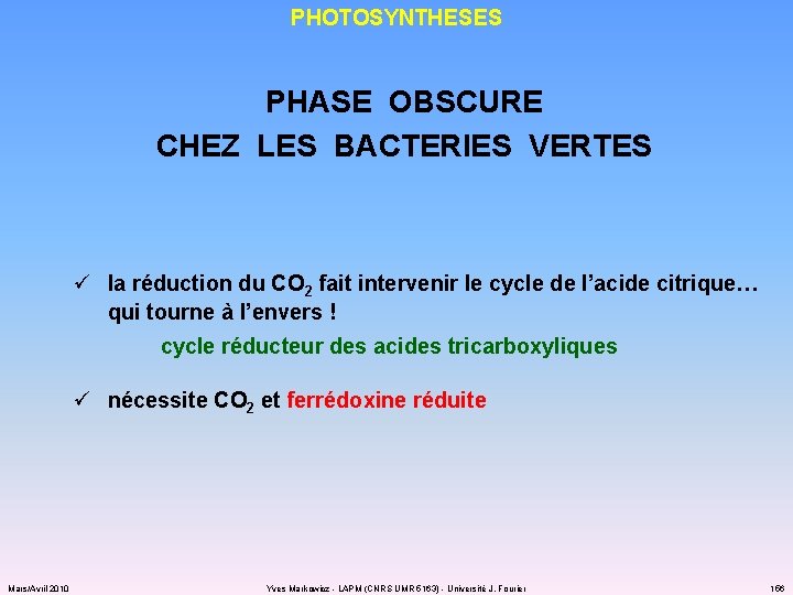 PHOTOSYNTHESES PHASE OBSCURE CHEZ LES BACTERIES VERTES ü la réduction du CO 2 fait