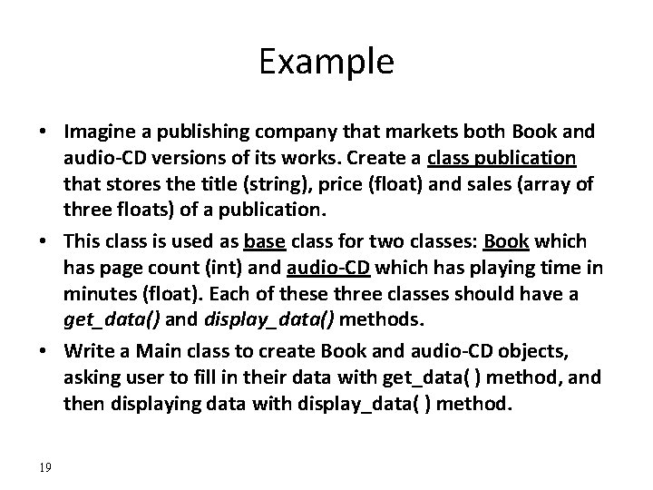 Example • Imagine a publishing company that markets both Book and audio-CD versions of Example • Imagine a publishing company that markets both Book and audio-CD versions of