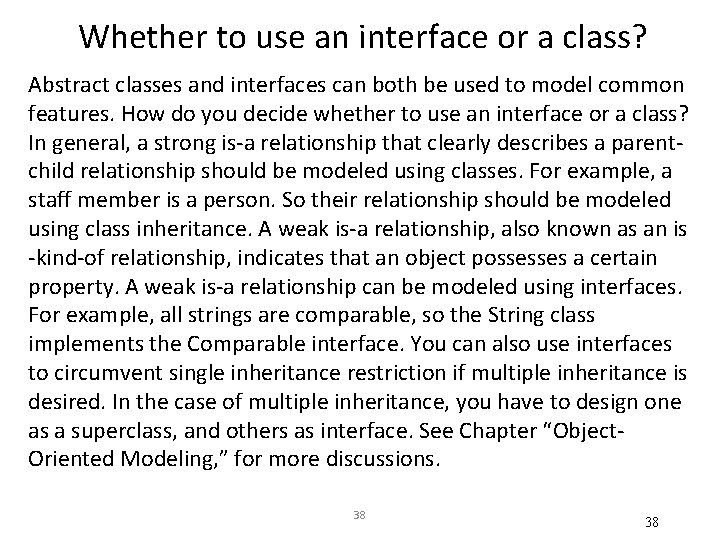 Whether to use an interface or a class? Abstract classes and interfaces can both Whether to use an interface or a class? Abstract classes and interfaces can both