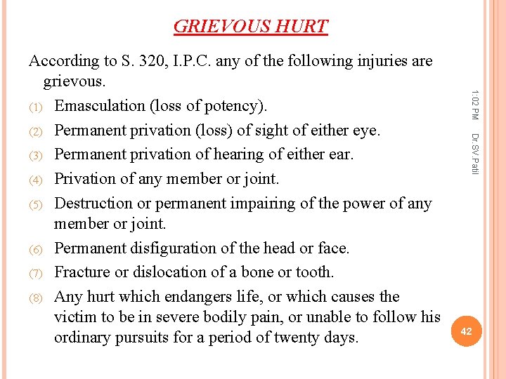 GRIEVOUS HURT 1: 02 PM Dr. SV. Patil According to S. 320, I. P.