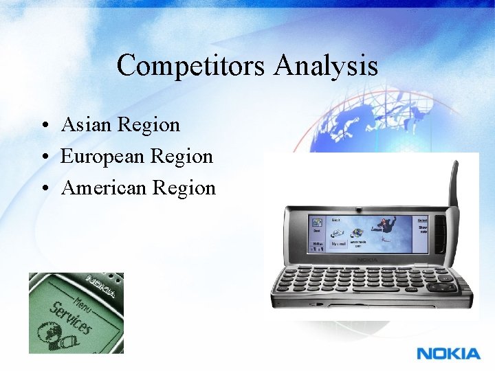 Competitors Analysis • Asian Region • European Region • American Region 