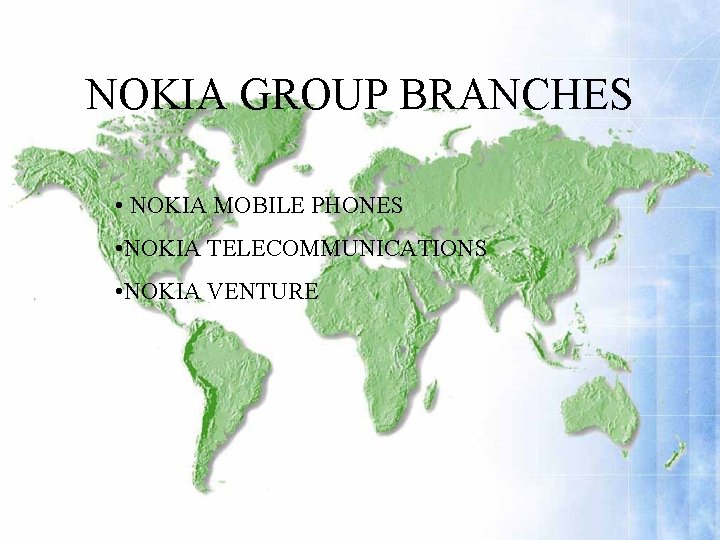 NOKIA GROUP BRANCHES • NOKIA MOBILE PHONES • NOKIA TELECOMMUNICATIONS • NOKIA VENTURE 