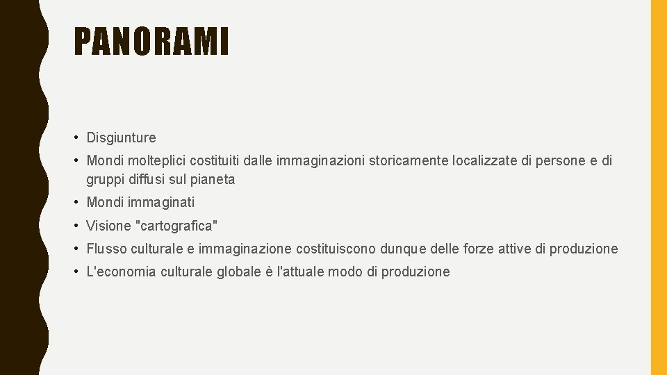 PANORAMI • Disgiunture • Mondi molteplici costituiti dalle immaginazioni storicamente localizzate di persone e