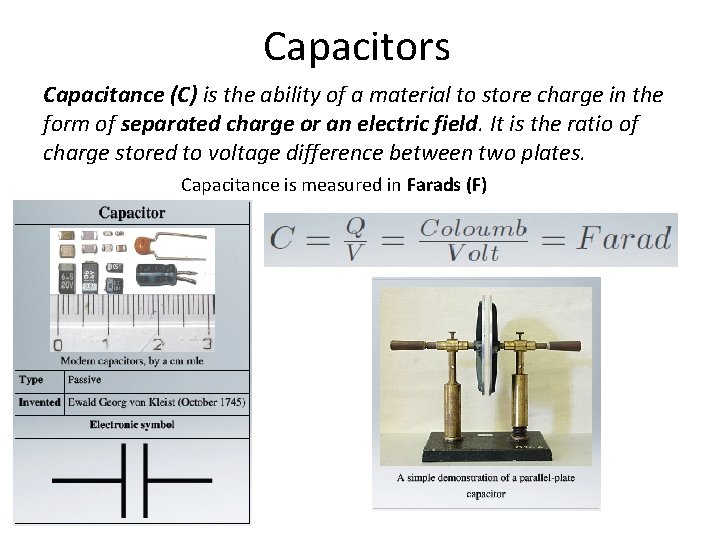 Capacitors Capacitance (C) is the ability of a material to store charge in the