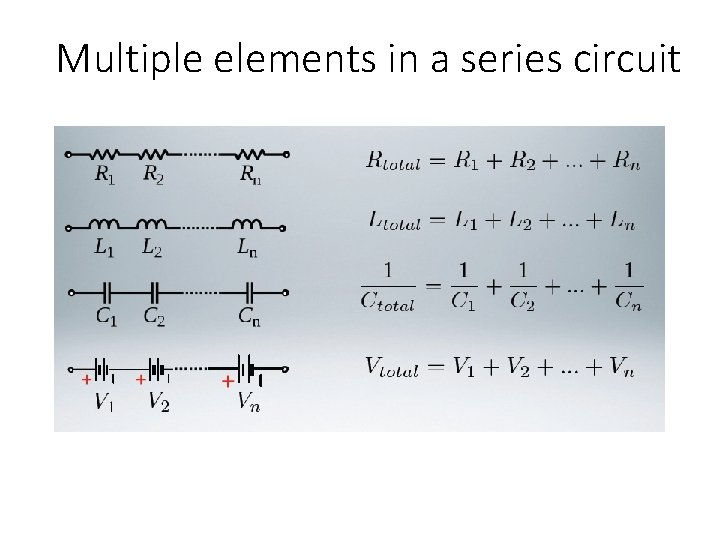 Multiple elements in a series circuit 
