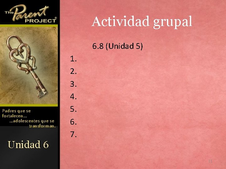 Actividad grupal 6. 8 (Unidad 5) Padres que se fortalecen. . . …adolescentes que