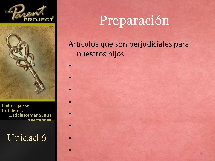 Preparación Padres que se fortalecen. . . …adolescentes que se transforman. Unidad 6 Artículos