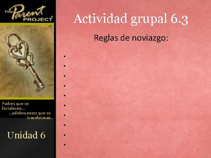 Actividad grupal 6. 3 Reglas de noviazgo: • • • Padres que se fortalecen.