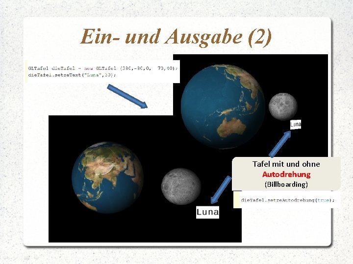 Ein- und Ausgabe (2) Tafel mit und ohne Autodrehung (Billboarding) 