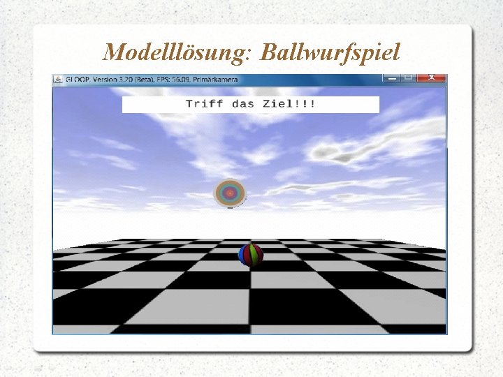 Modelllösung: Ballwurfspiel 