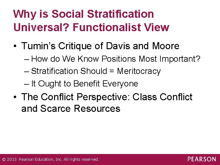 Why is Social Stratification Universal? Functionalist View • Tumin’s Critique of Davis and Moore