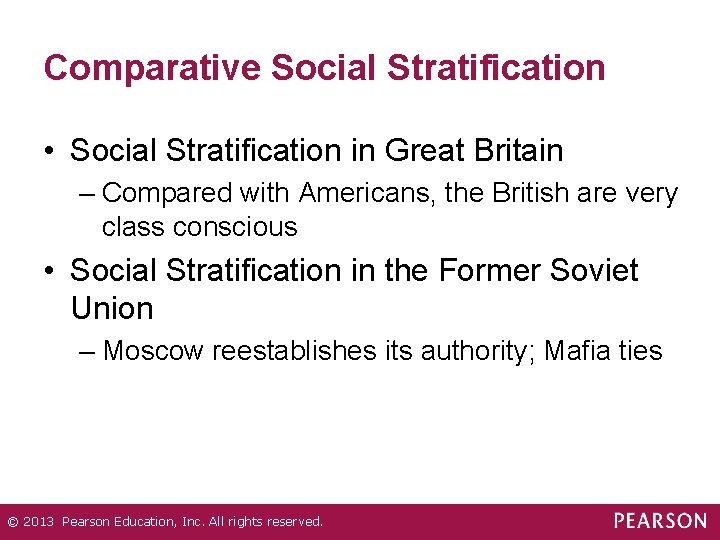 Comparative Social Stratification • Social Stratification in Great Britain – Compared with Americans, the