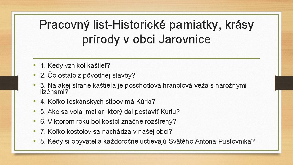 Pracovný list-Historické pamiatky, krásy prírody v obci Jarovnice • 1. Kedy vznikol kaštieľ? •