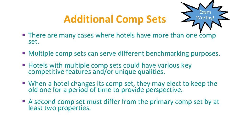 Additional Comp Sets Exam Worthy! § There are many cases where hotels have more
