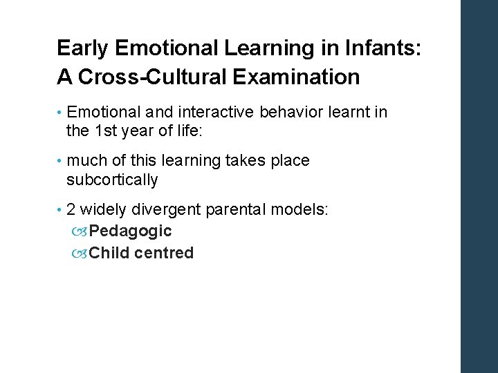 Early Emotional Learning in Infants: A Cross-Cultural Examination • Emotional and interactive behavior learnt