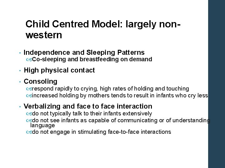 Child Centred Model: largely nonwestern • Independence and Sleeping Patterns Co-sleeping and breastfeeding on