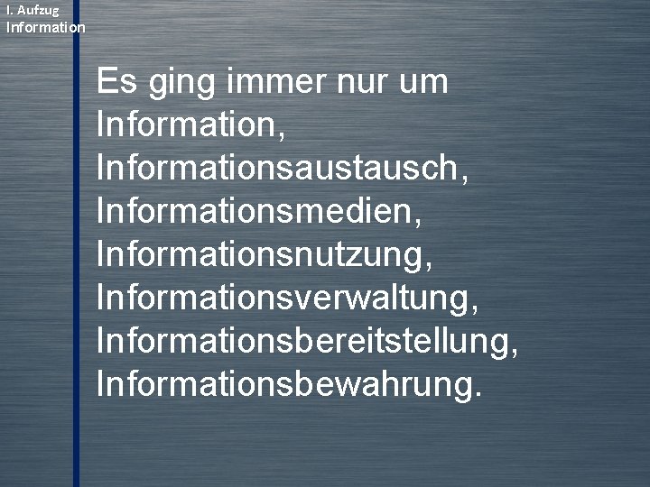 I. Aufzug Information © PROJECT CONSULT Unternehmensberatung Dr. Ulrich Kampffmeyer Gmb. H 2011 /