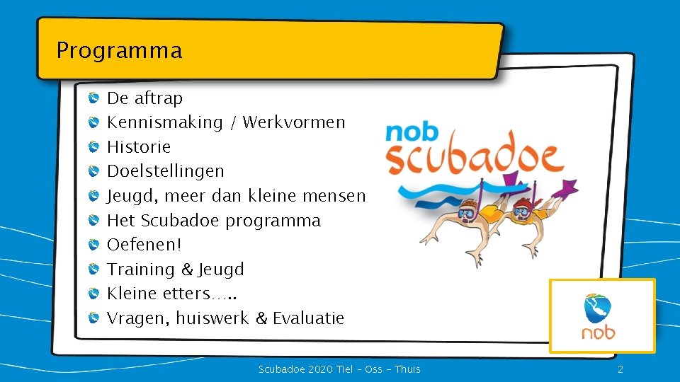 Programma De aftrap Kennismaking / Werkvormen Historie Doelstellingen Jeugd, meer dan kleine mensen Het