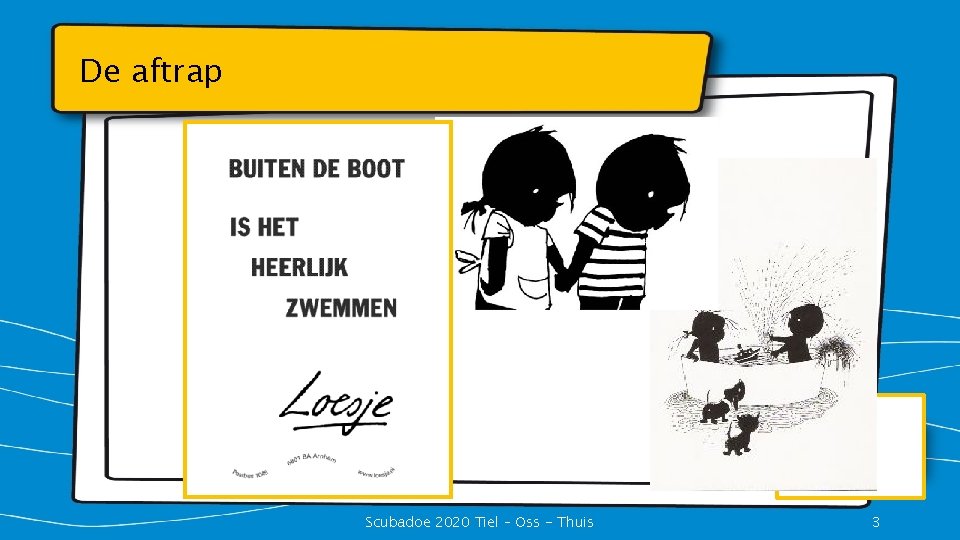 De aftrap Scubadoe 2020 Tiel – Oss - Thuis 3 