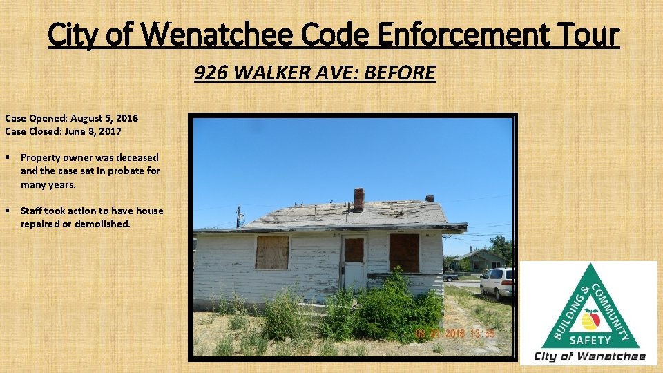 City of Wenatchee Code Enforcement Tour 926 WALKER AVE: BEFORE Case Opened: August 5,