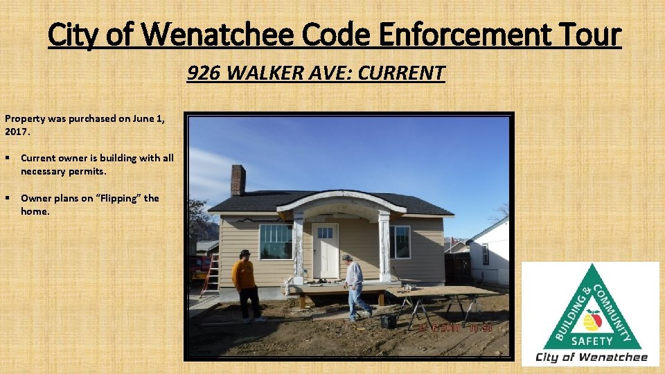 City of Wenatchee Code Enforcement Tour 926 WALKER AVE: CURRENT Property was purchased on